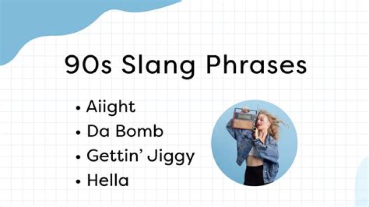 90's Slang Phrases