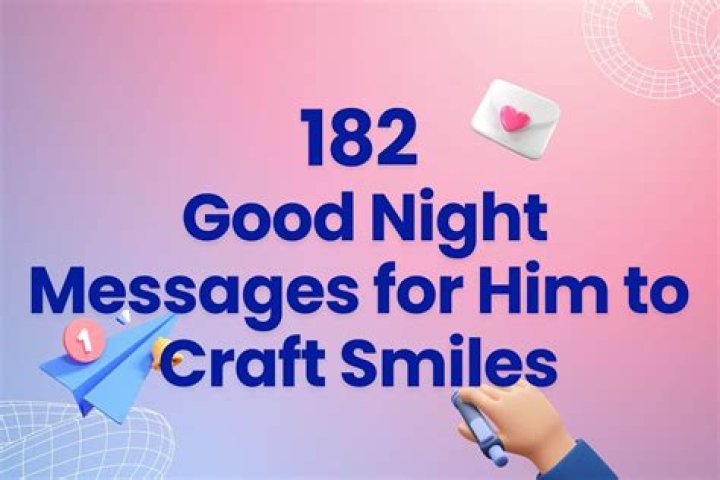 Goodnight Paragraphs For Him To Make Him Smile