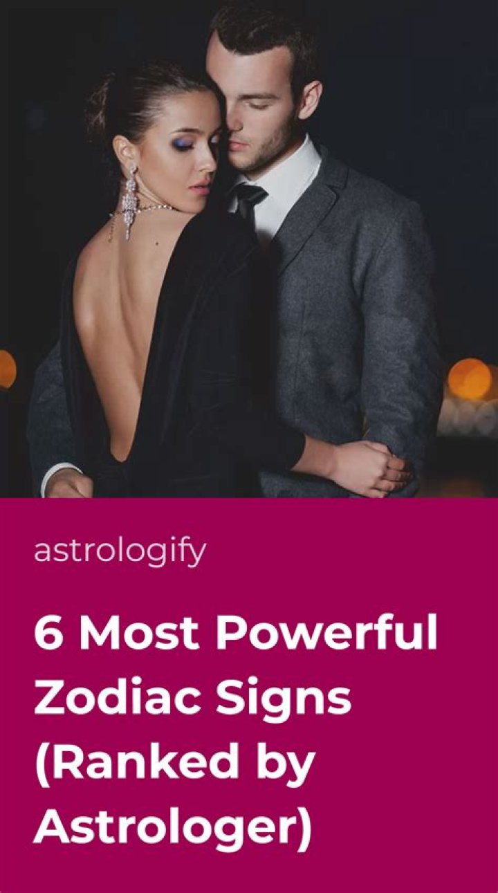 Unveiling The Most Powerful Zodiac Signs